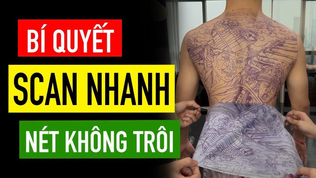 cach-scan-hinh-xam-khong-bi-mo-troi-net-bi-quyet-cho-tho-xam