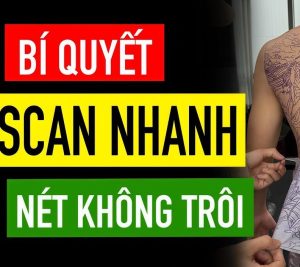cach-scan-hinh-xam-khong-bi-mo-troi-net-bi-quyet-cho-tho-xam
